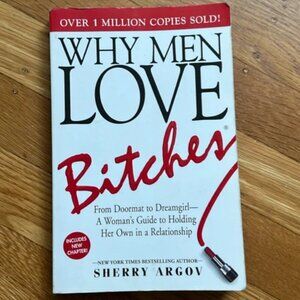 Why Men Love Bitches Book by Sherry Argov